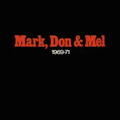 Mark, Don & Mel (1969-1971)