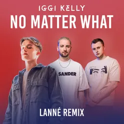 No Matter WhatLANNÉ Remix
