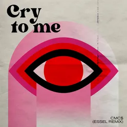 Cry To MeESSEL Remix