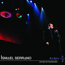 Qué Andarás Haciendo(Live)Include speech by Ismael Serrano