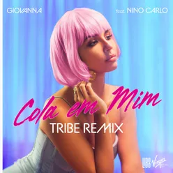 Cola Em MimTribe Remix