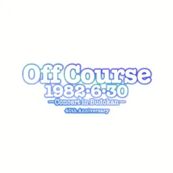 Off Course 1982.6.30 -Concert In Budokan- 40th Anniversary Live