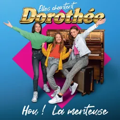 Hou ! La menteuseExtrait de l’album Elles chantent Dorothée