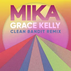 Grace Kelly Clean Bandit Remix