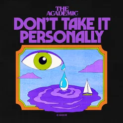 Don’t Take It Personally