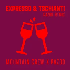 Expresso & TschiantiPazoo Remix