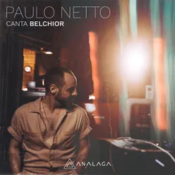 Paulo Netto Canta BelchiorLive In Vip
