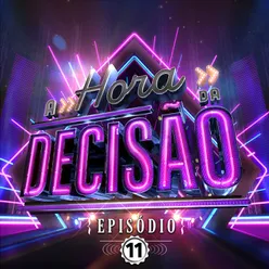 A HORA DA DECISÃO Ao Vivo / Episódio 11