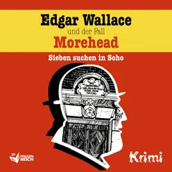 Edgar Wallace und der Fall Morehead - Teil 12