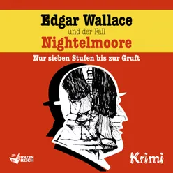 Edgar Wallace und der Fall Nightelmoore - Teil 06