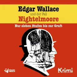 Edgar Wallace und der Fall Nightelmoore - Teil 07