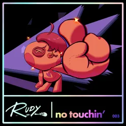 No Touchin’