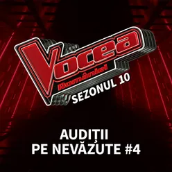 Vocea României: Audiții pe nevăzute #4 (Sezonul 10) Live