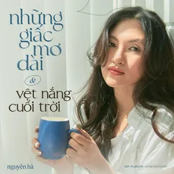 Những Giấc Mơ Dài & Vệt Nắng Cuối Trời (Ký Ức Part 3)