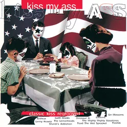 Kiss My Ass: Classic Kiss Regrooved