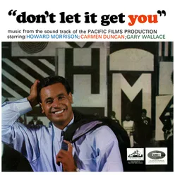 Don't Let It Get YouOriginal Motion Picture Soundtrack