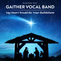 My Heart Would Be Your Bethlehem