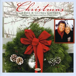 Christmas With Bill & Gloria Gaither And Their Homecoming Friends Live