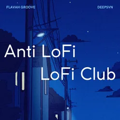 Anti Lofi Lofi Club