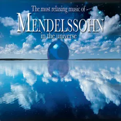 Most Relaxing Mendelssohn