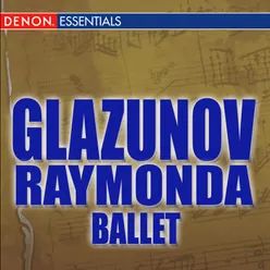 Raymonda, Ballet Op. 57 1. Act I: Scene I