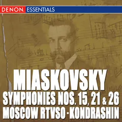 Nikolai Miaskowsky: Symphony Nos. 15. 21 & 26