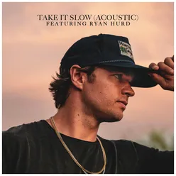 Take It Slow Acoustic
