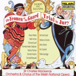 Sullivan: The Yeomen of the Guard, Act I: Trio. How Say You, Maiden