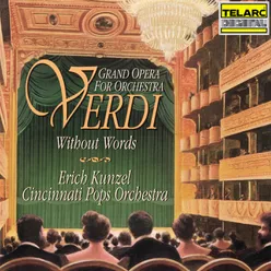 Verdi: Il Trovatore, Act II: "Vedi! Le fosche nolturne spogile" (Anvil Chorus) [Arr. E. Kunzel & C. Beck]