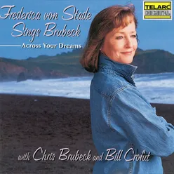 Across Your Dreams: Frederica von Stade Sings Brubeck