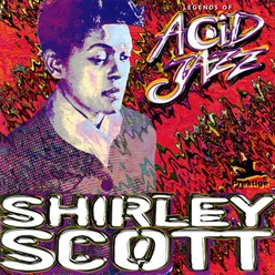 Legends Of Acid Jazz: Shirley Scott Remastered 1998