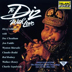 To Diz With Love Live At The Blue Note, New York City, NY / January 29 To February 1, 1992