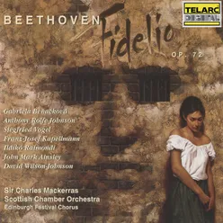 Beethoven: Fidelio, Op. 72, Act I: Aria with Chorus. Ha! Welch ein Augenblick!
