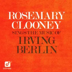 Rosemary Clooney Sings The Music Of Irving Berlin