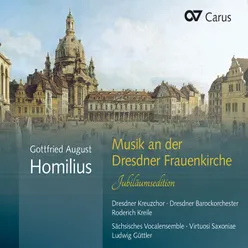 Gottfried August Homilius: Musik an der Dresdner Frauenkirche. Jubiläumsedition