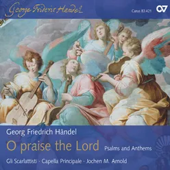 Handel: I Will Magnify Thee, HWV 250b - III. Glory and Worship