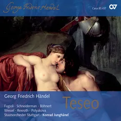 Handel: Teseo, HWV 9 / Act II - Teseo, dove ten'vai