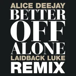 Better Off Alone Laidback Luke Remix