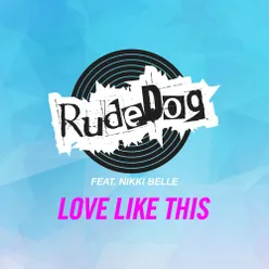 Love Like This Rough Traders Dub Mix