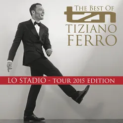 TZN -The Best Of Tiziano Ferro Lo Stadio Tour 2015 Edition