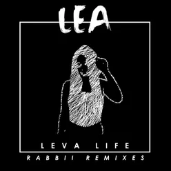 Leva Life RABBII Extended Remix