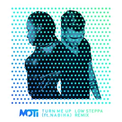 Turn Me Up-Low Steppa Remix
