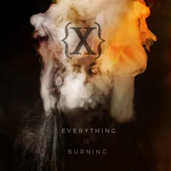 Everything Is Burning