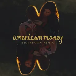 American Money-Tigertown Remix