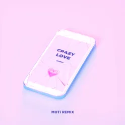 Crazy Love MOTi Remix