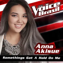 Something's Got A Hold On Me The Voice Brasil 2016