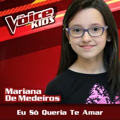 Eu Só Queria Te Amar-The Voice Brasil Kids 2017