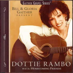 Sheltered In The Arms of God-Dottie Rambo with the Homecoming Friends Version