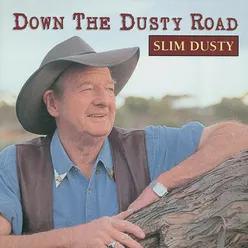 Down The Dusty Road To Home 1994 Remaster