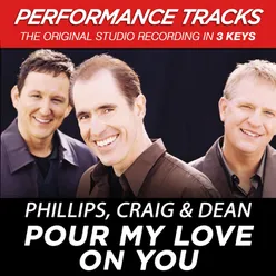 Pour My Love On You-Performance Track In Key Of C-D With Background Vocals